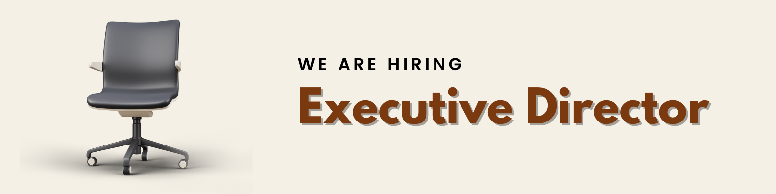 We Are Hiring – Executive Director